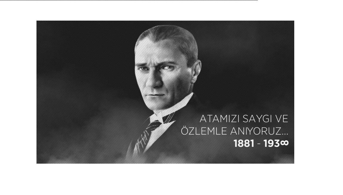 DUYURU: 10 Kasim Atatürk`ü Anma Töreni